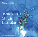 Dans l'oeil de la luciole